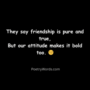 Dosti Shayari in English Attitude