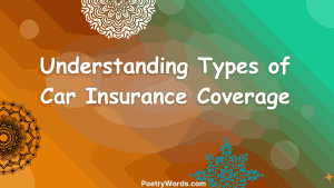 Understanding Types of Car Insurance Coverage