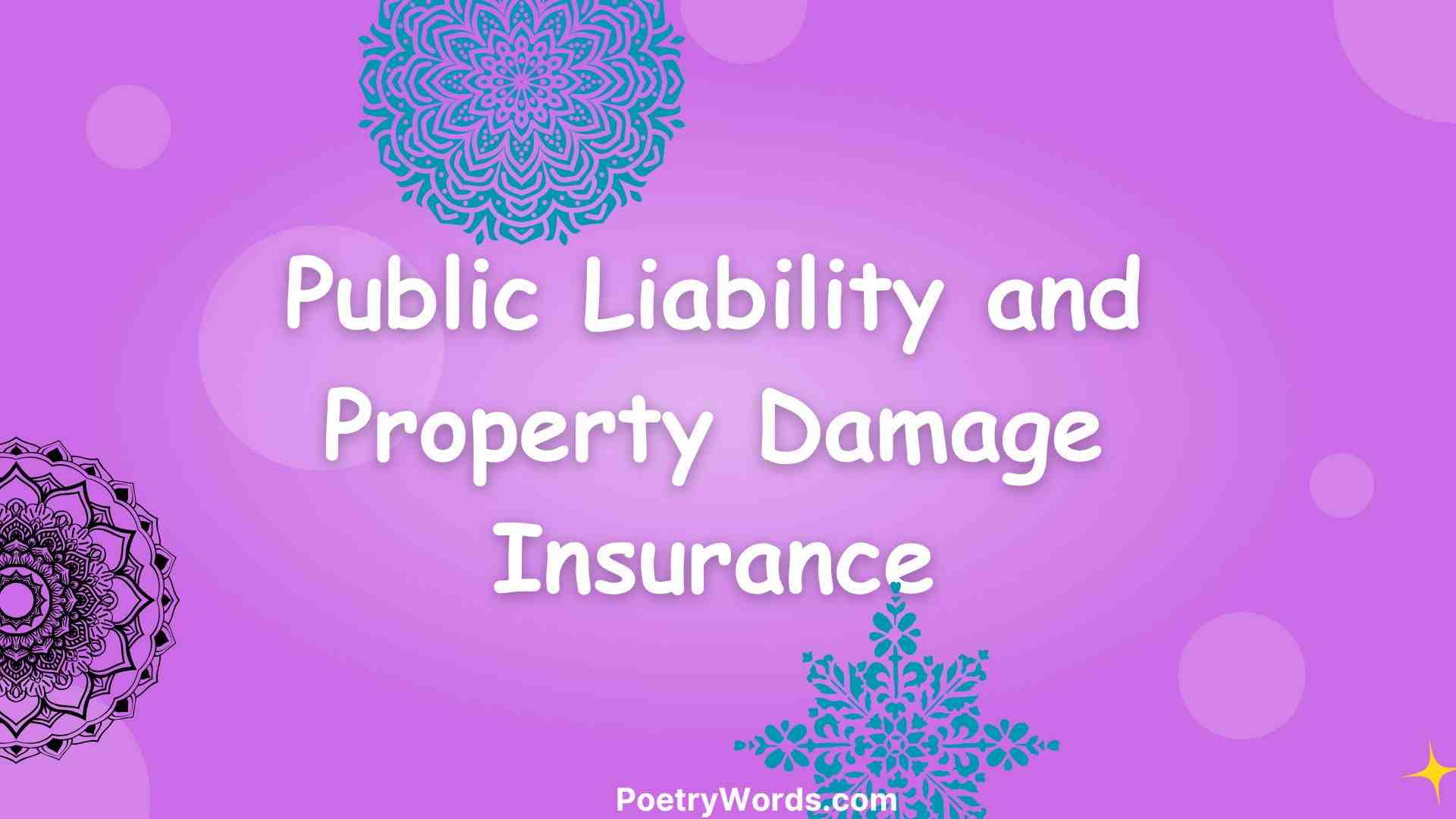 Public Liability and Property Damage Insurance