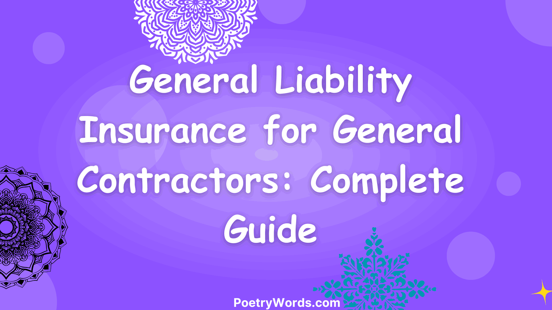 General Liability Insurance for General Contractors: Complete Guide