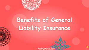 Benefits of General Liability Insurance