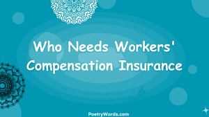 Who Needs Workers' Compensation Insurance