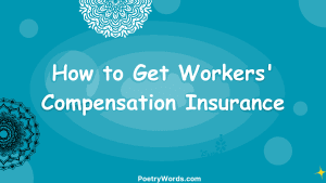 How to Get Workers' Compensation Insurance