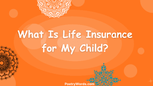 What Is Life Insurance for My Child?
