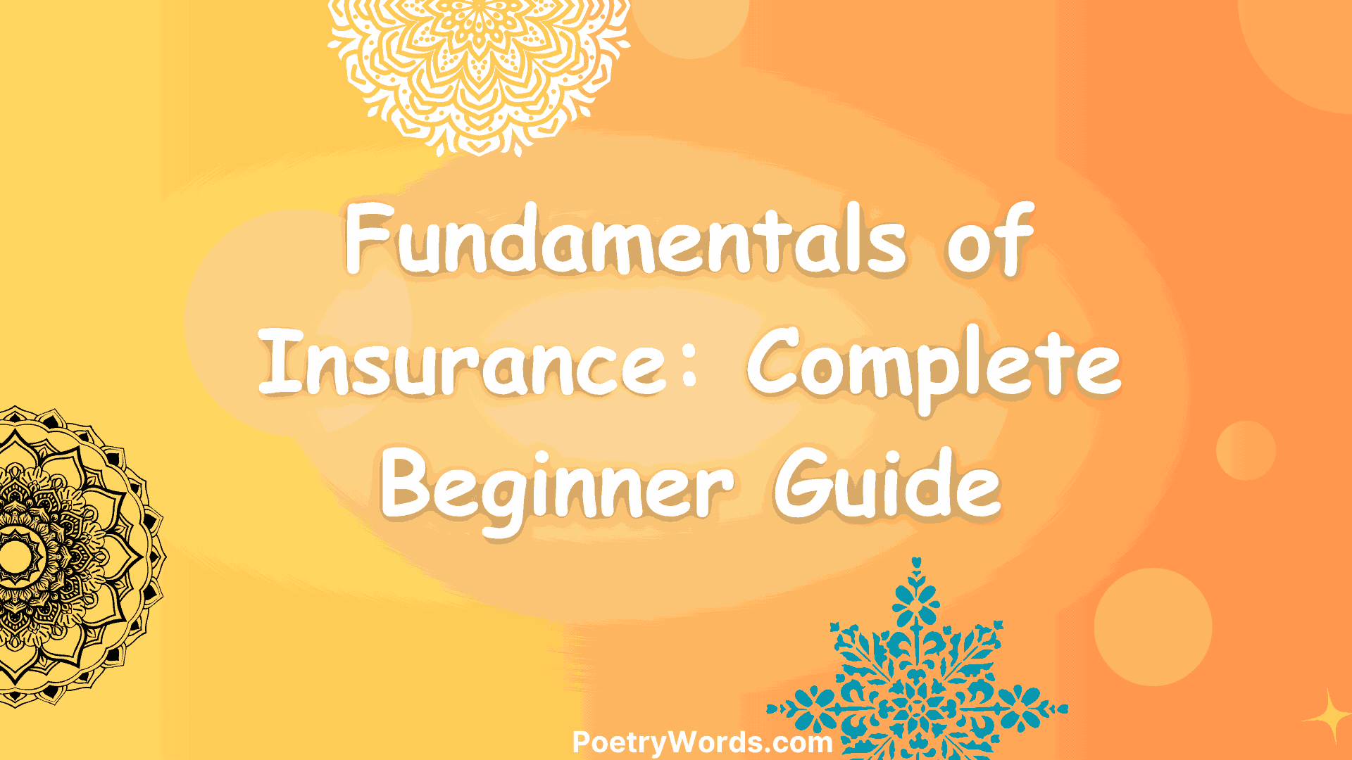 Fundamentals of Insurance: Complete Beginner Guide