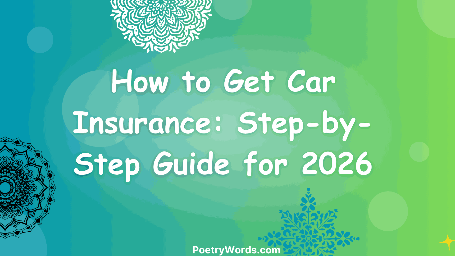 How to Get Car Insurance: Step-by-Step Guide for 2026