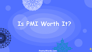 Is PMI Worth It?