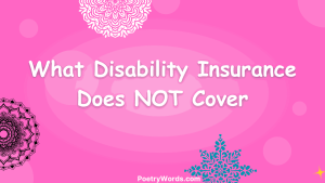 What Disability Insurance Does NOT Cover