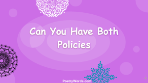 Can You Have Both Policies