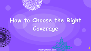 How to Choose the Right Coverage