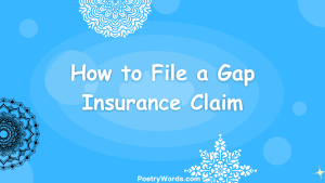 How to File a Gap Insurance Claim