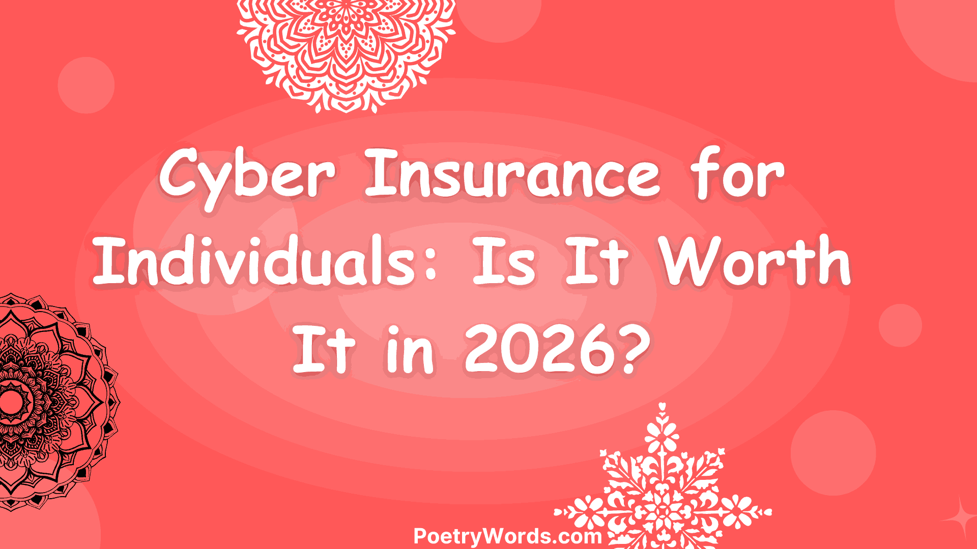 Cyber Insurance for Individuals: Is It Worth It in 2026?