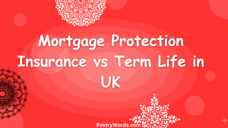 Mortgage Protection Insurance vs Term Life in UK