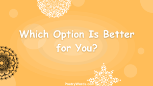 Which Option Is Better for You?