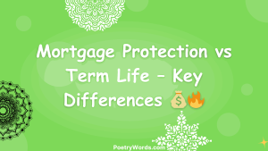 Mortgage Protection vs Term Life – Key Differences 💰🔥