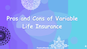 Pros and Cons of Variable Life Insurance