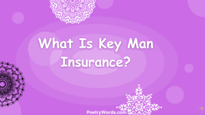 What Is Key Man Insurance?