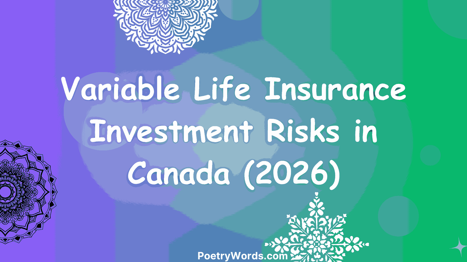 Variable Life Insurance Investment Risks in Canada (2026)